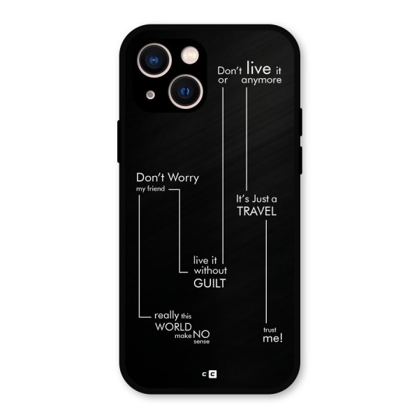 Quotes Of Life Metal Back Case for iPhone 13