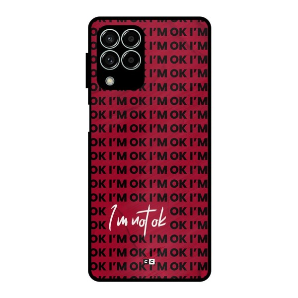 Really Not Ok Metal Back Case for Galaxy M33