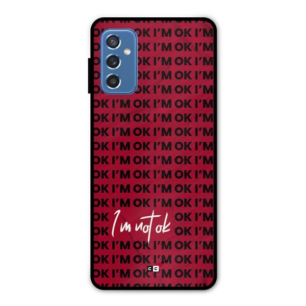 Really Not Ok Metal Back Case for Galaxy M52 5G