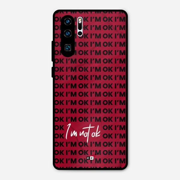 Really Not Ok Metal Back Case for Huawei P30 Pro