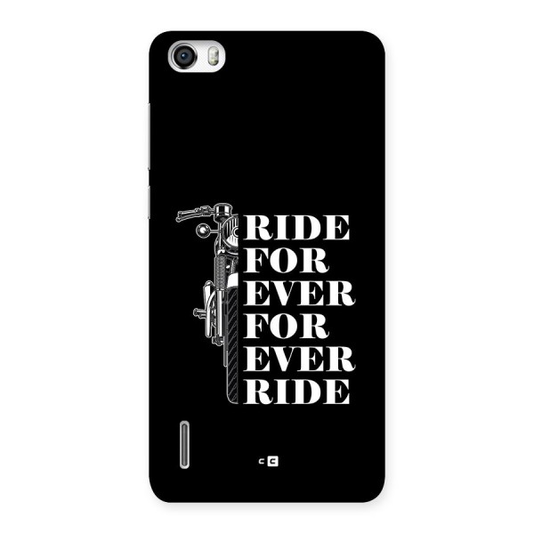 Ride Forever Back Case for Honor 6