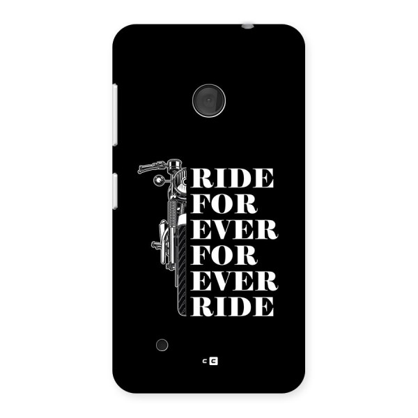 Ride Forever Back Case for Lumia 530