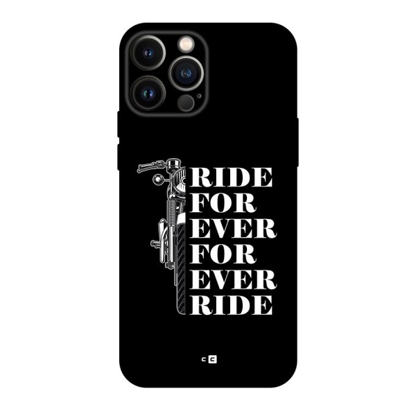 Ride Forever Back Case for iPhone 13 Pro Max