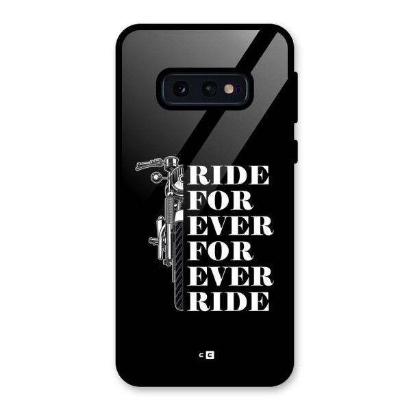 Ride Forever Glass Back Case for Galaxy S10e