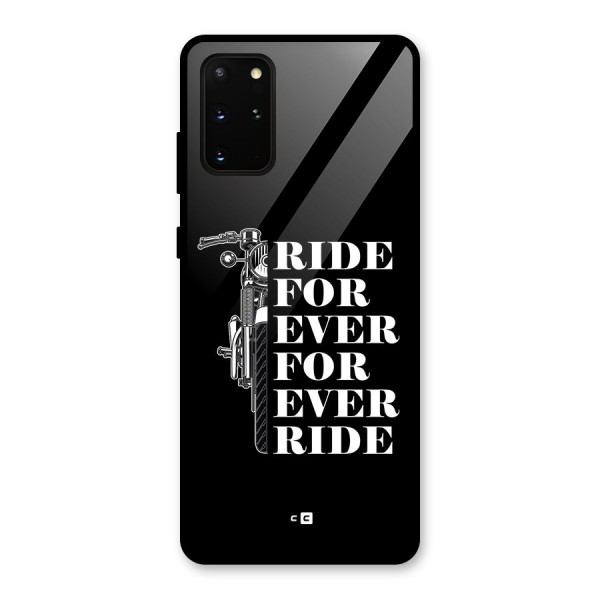 Ride Forever Glass Back Case for Galaxy S20 Plus