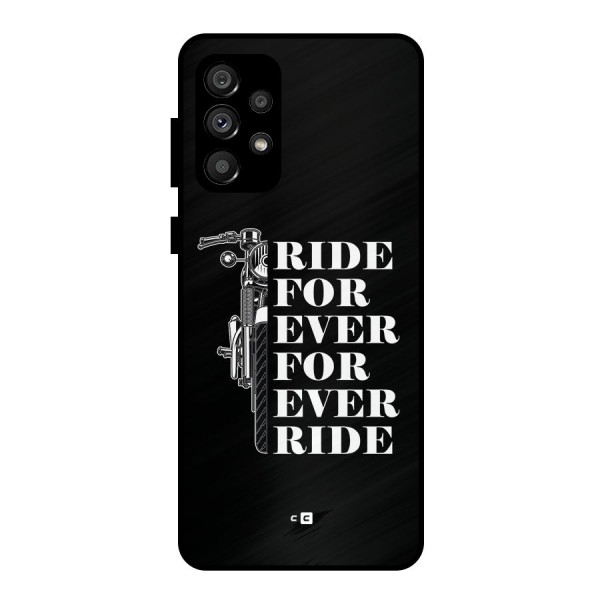 Ride Forever Metal Back Case for Galaxy A73 5G