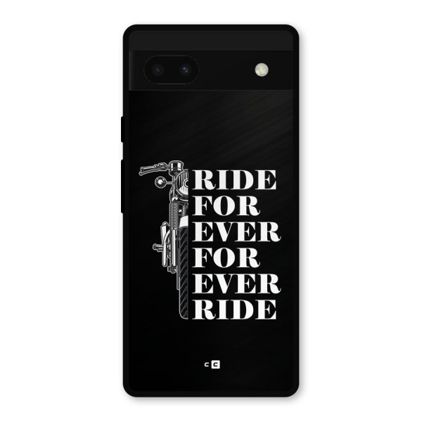 Ride Forever Metal Back Case for Google Pixel 6a