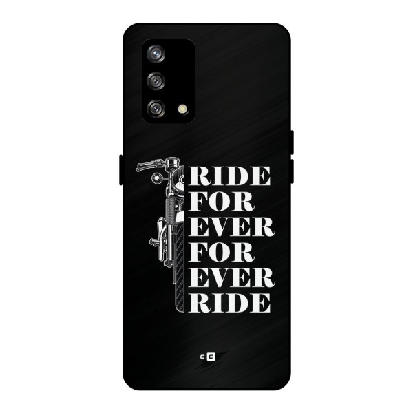 Ride Forever Metal Back Case for Oppo F19