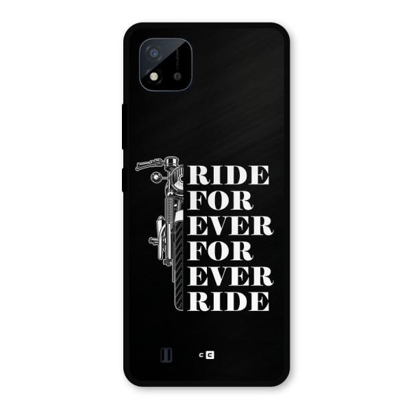 Ride Forever Metal Back Case for Realme C11 2021