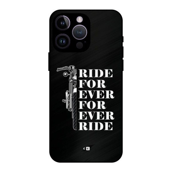Ride Forever Metal Back Case for iPhone 14 Pro Max