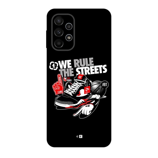 Rule The Streets Back Case for Galaxy A23