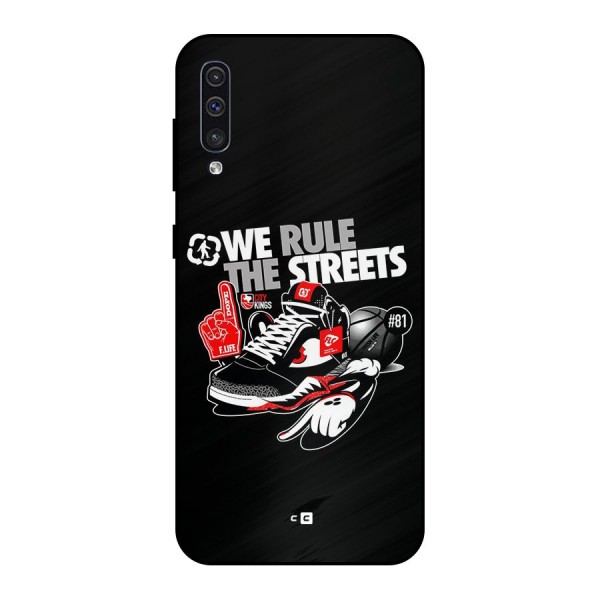 Rule The Streets Metal Back Case for Galaxy A50s