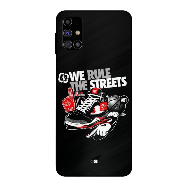 Rule The Streets Metal Back Case for Galaxy M31s