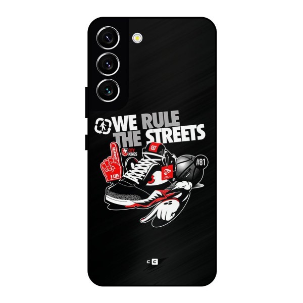 Rule The Streets Metal Back Case for Galaxy S22 5G