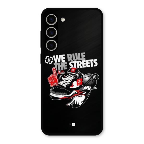 Rule The Streets Metal Back Case for Galaxy S23 Plus