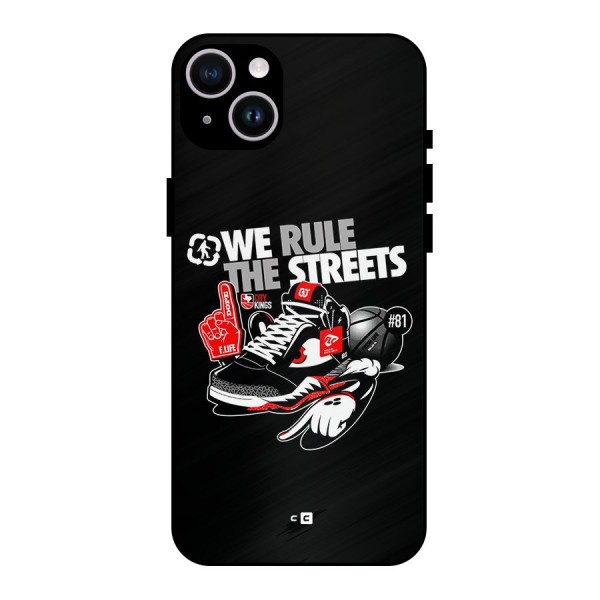 Rule The Streets Metal Back Case for iPhone 14 Plus