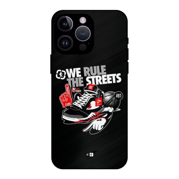 Rule The Streets Metal Back Case for iPhone 14 Pro Max