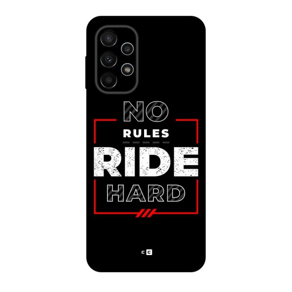 Rules Ride Hard Back Case for Galaxy A23