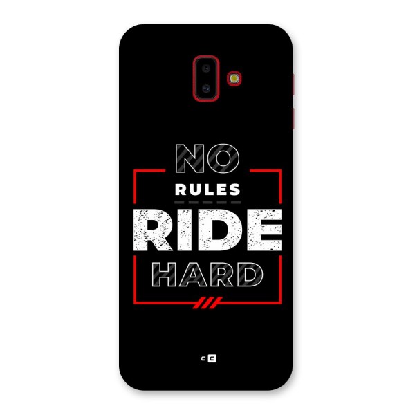 Rules Ride Hard Back Case for Galaxy J6 Plus