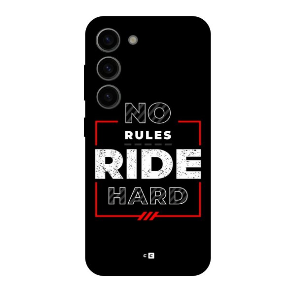 Rules Ride Hard Back Case for Galaxy S23