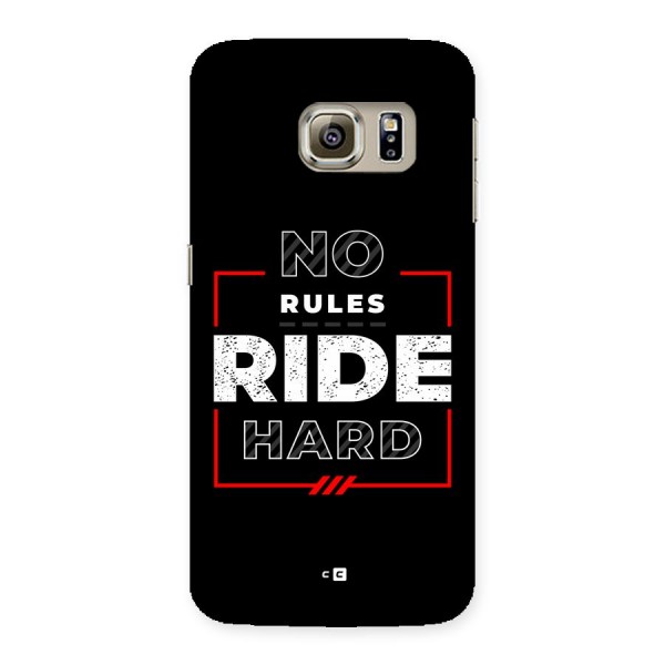 Rules Ride Hard Back Case for Galaxy S6 Edge Plus