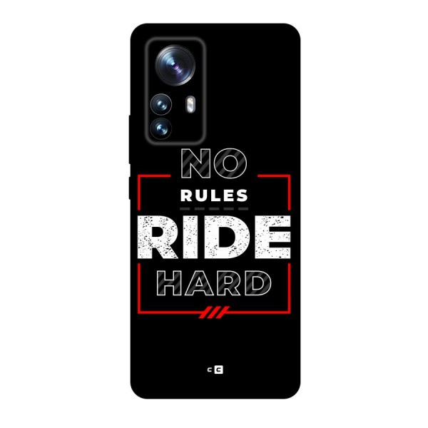 Rules Ride Hard Back Case for Xiaomi 12 Pro