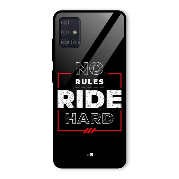 Rules Ride Hard Glass Back Case for Galaxy A51