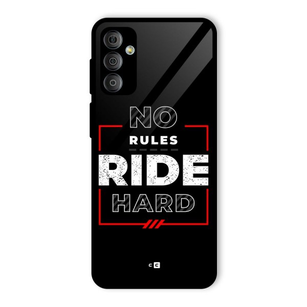 Rules Ride Hard Glass Back Case for Galaxy F23