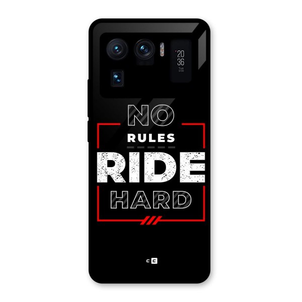 Rules Ride Hard Glass Back Case for Mi 11 Ultra