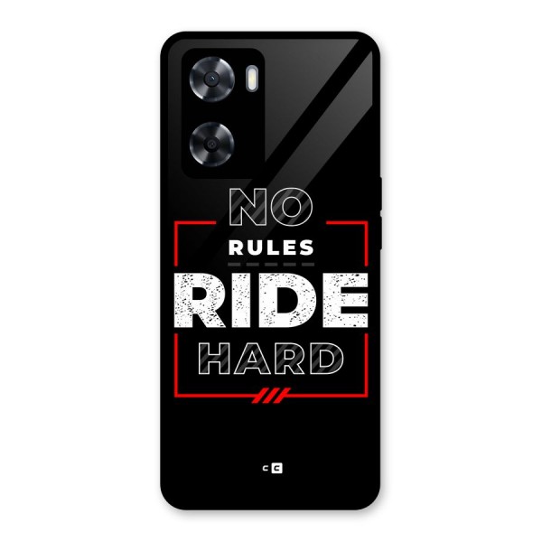 Rules Ride Hard Glass Back Case for Oppo A57 2022