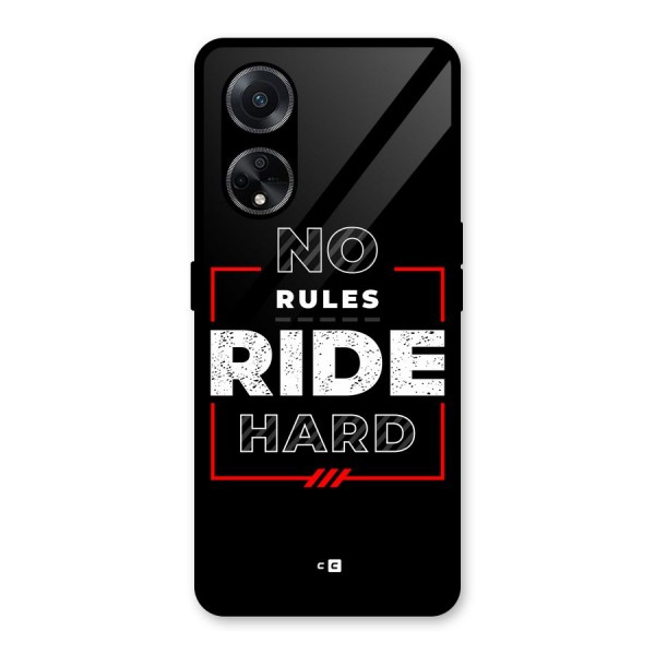 Rules Ride Hard Glass Back Case for Oppo F23