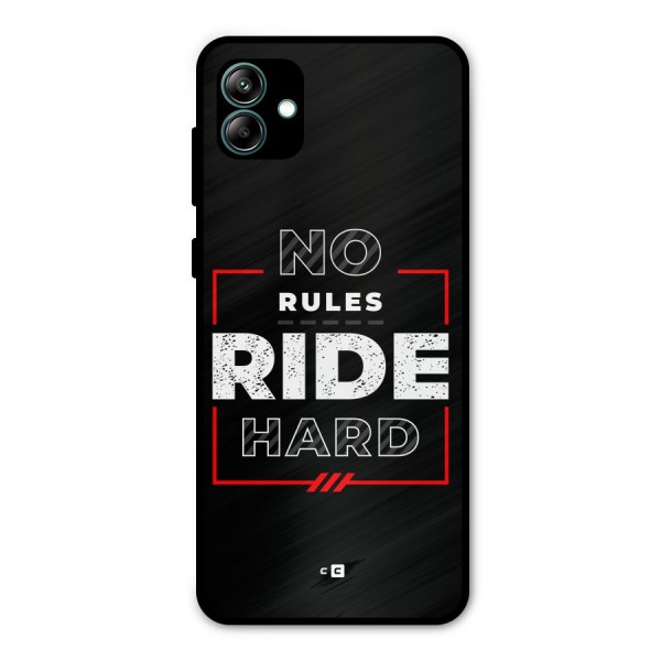 Rules Ride Hard Metal Back Case for Galaxy A04