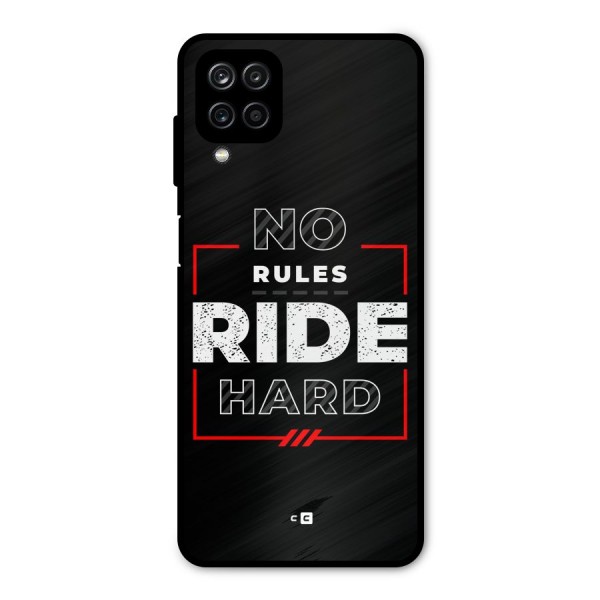 Rules Ride Hard Metal Back Case for Galaxy A12