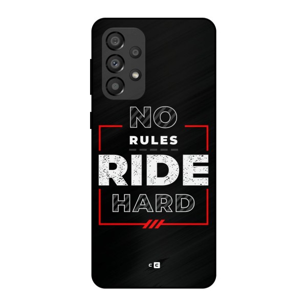 Rules Ride Hard Metal Back Case for Galaxy A33 5G