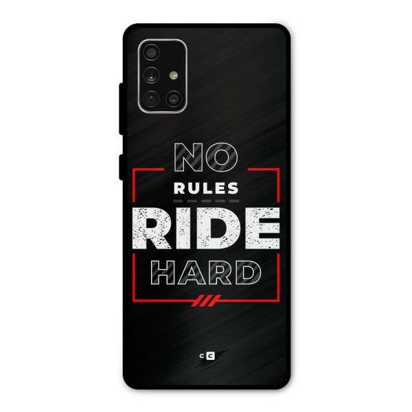 Rules Ride Hard Metal Back Case for Galaxy A71