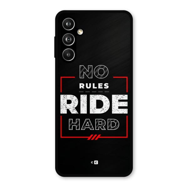 Rules Ride Hard Metal Back Case for Galaxy F54