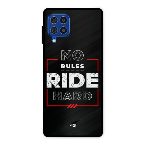 Rules Ride Hard Metal Back Case for Galaxy F62