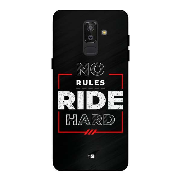 Rules Ride Hard Metal Back Case for Galaxy J8