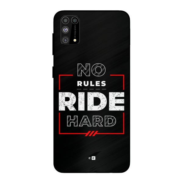 Rules Ride Hard Metal Back Case for Galaxy M31