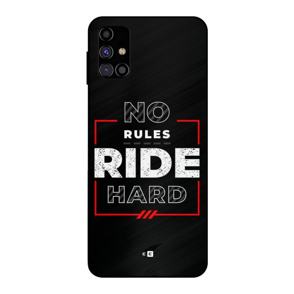 Rules Ride Hard Metal Back Case for Galaxy M31s