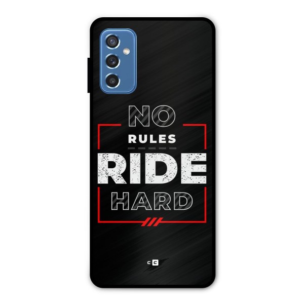 Rules Ride Hard Metal Back Case for Galaxy M52 5G