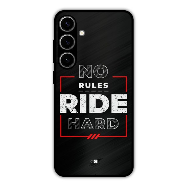 Rules Ride Hard Metal Back Case for Galaxy S24 Plus