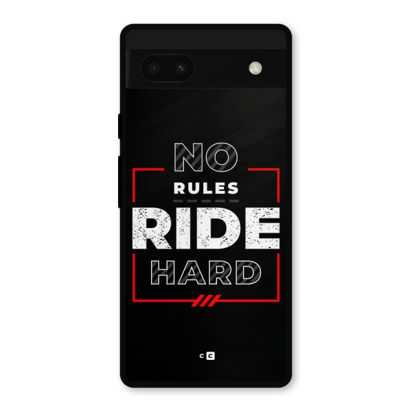 Rules Ride Hard Metal Back Case for Google Pixel 6a