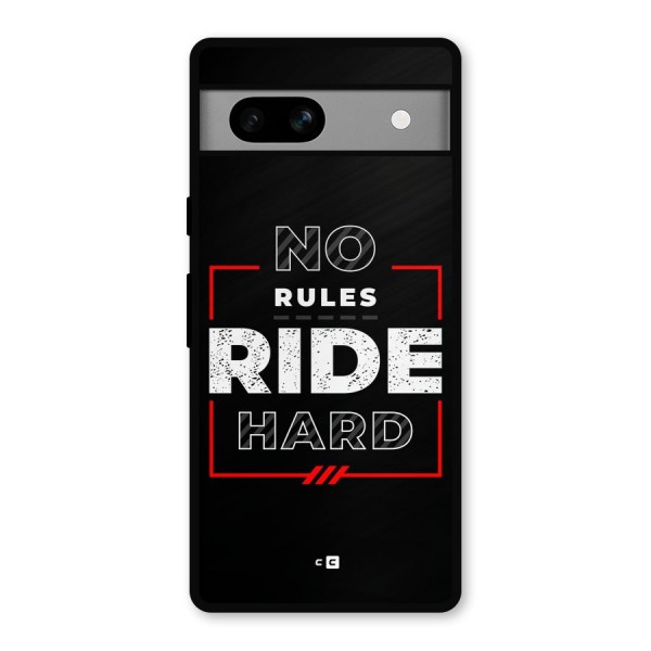 Rules Ride Hard Metal Back Case for Google Pixel 7a