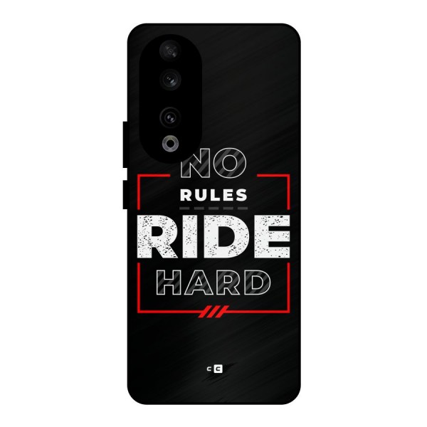 Rules Ride Hard Metal Back Case for Honor 90