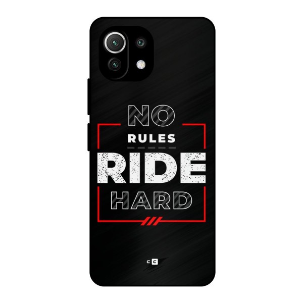 Rules Ride Hard Metal Back Case for Mi 11 Lite