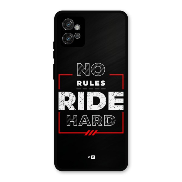 Rules Ride Hard Metal Back Case for Moto G32