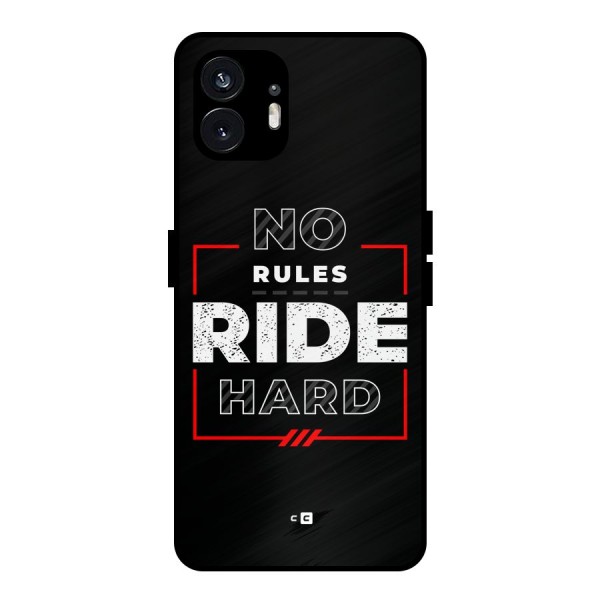 Rules Ride Hard Metal Back Case for Nothing Phone 2