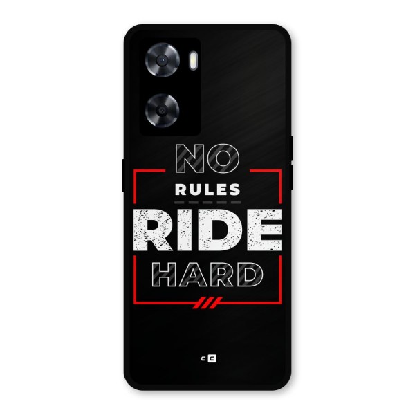 Rules Ride Hard Metal Back Case for Oppo A77s