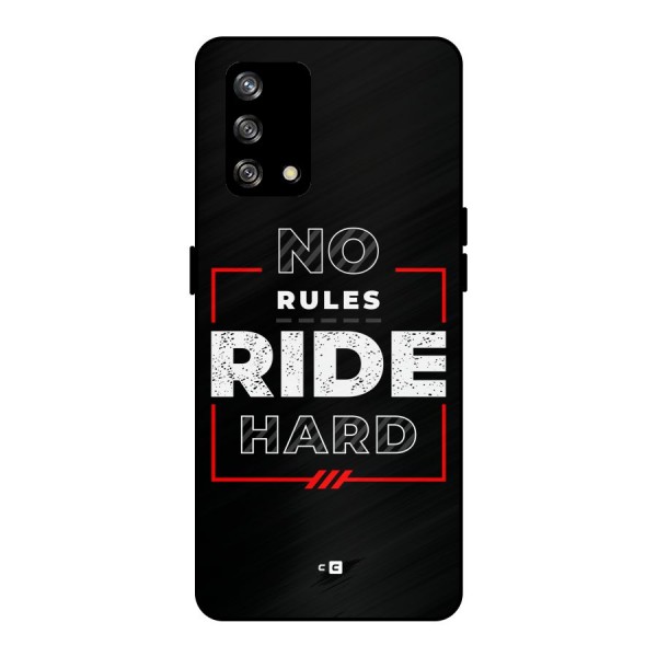 Rules Ride Hard Metal Back Case for Oppo F19s